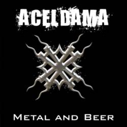 Aceldama (UK) : Metal and Beer